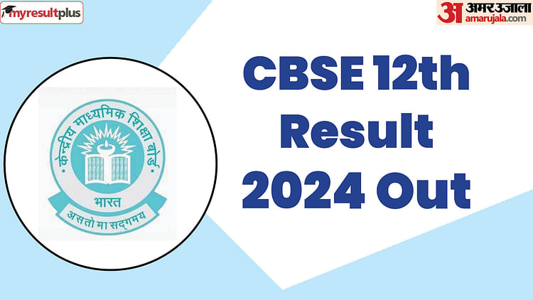 Cbse Class 12th Result Out Now, Pass Percentage Recorded At 87.98%, Read Here: Results.amarujala.com